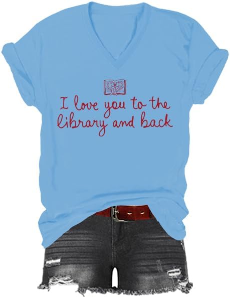 I Love You to The Library and Back Funny Librarian V-Neck T-Shirt, I Love You to The Library and Back Shirt - Sky Blue