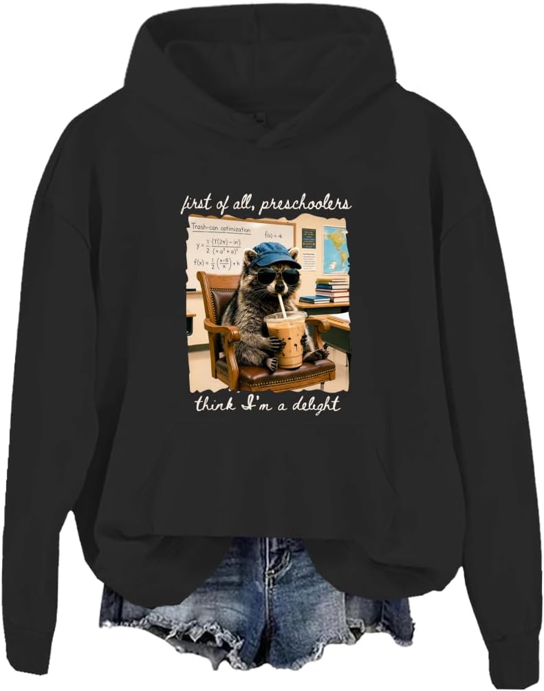 First Of All Preschoolers Think I’m A Delight Preschool Teacher Sweatshirt - Hoodie Black