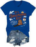 It’s Groundhog Day Shirt, Its Groundhog Day T-Shirt - V-Neck Royal Blue