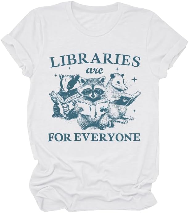 Libraries are for Everyone Shirt Libraries are for Everyone Tshirt - White