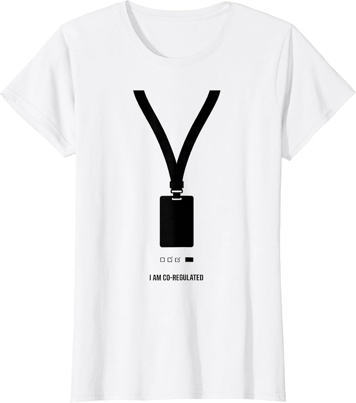 I Am Co-Regulated Funny Special Education Teacher SPED Squad T-Shirt - White