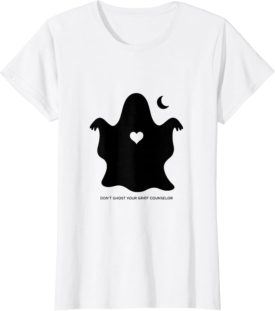 Women's Don't Ghost Your Grief Counselor Mental Health Halloween T-Shirt - White