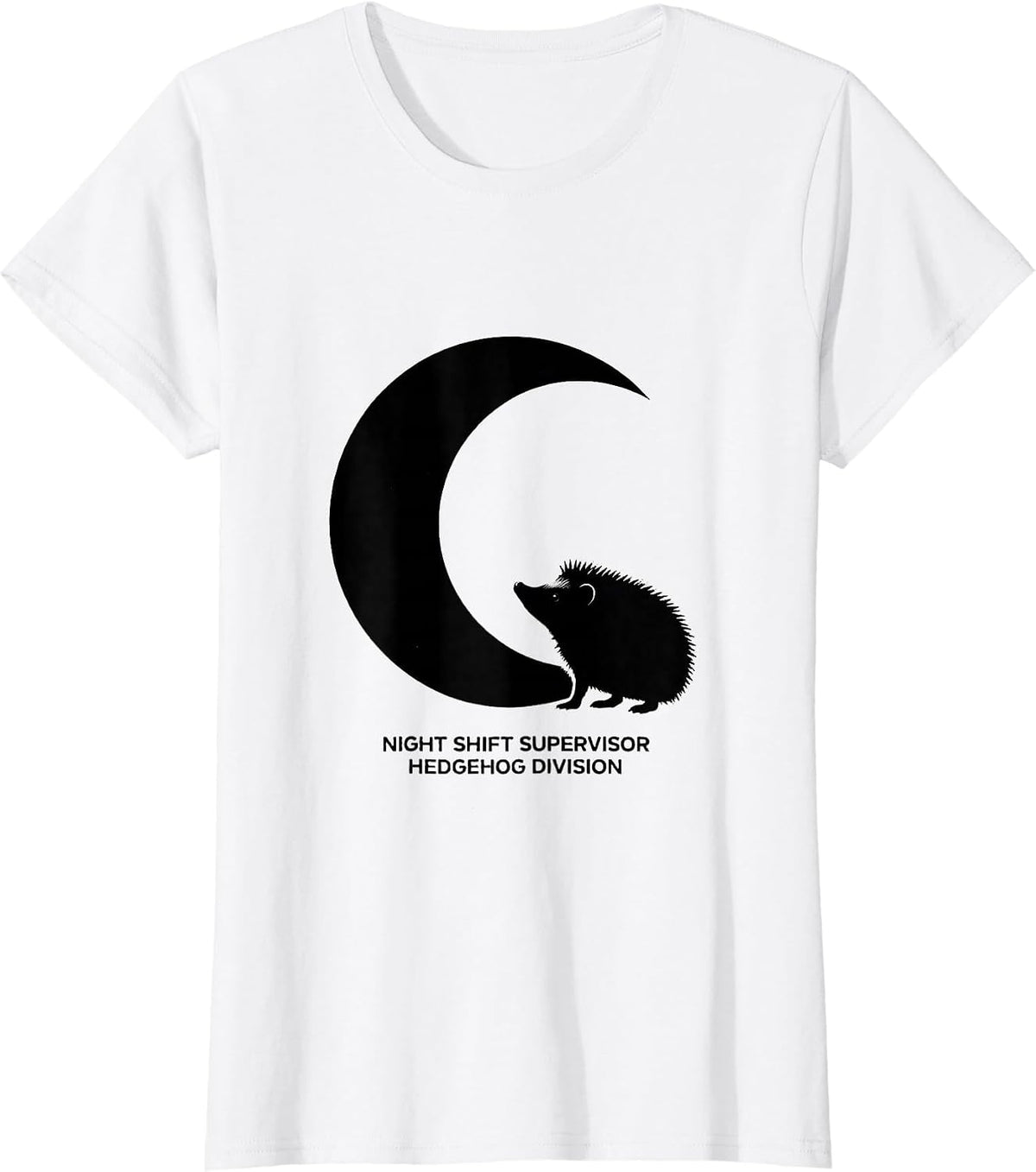 Night Shift Supervisor, Hedgehog Division Funny Hedgehog T-Shirt - White