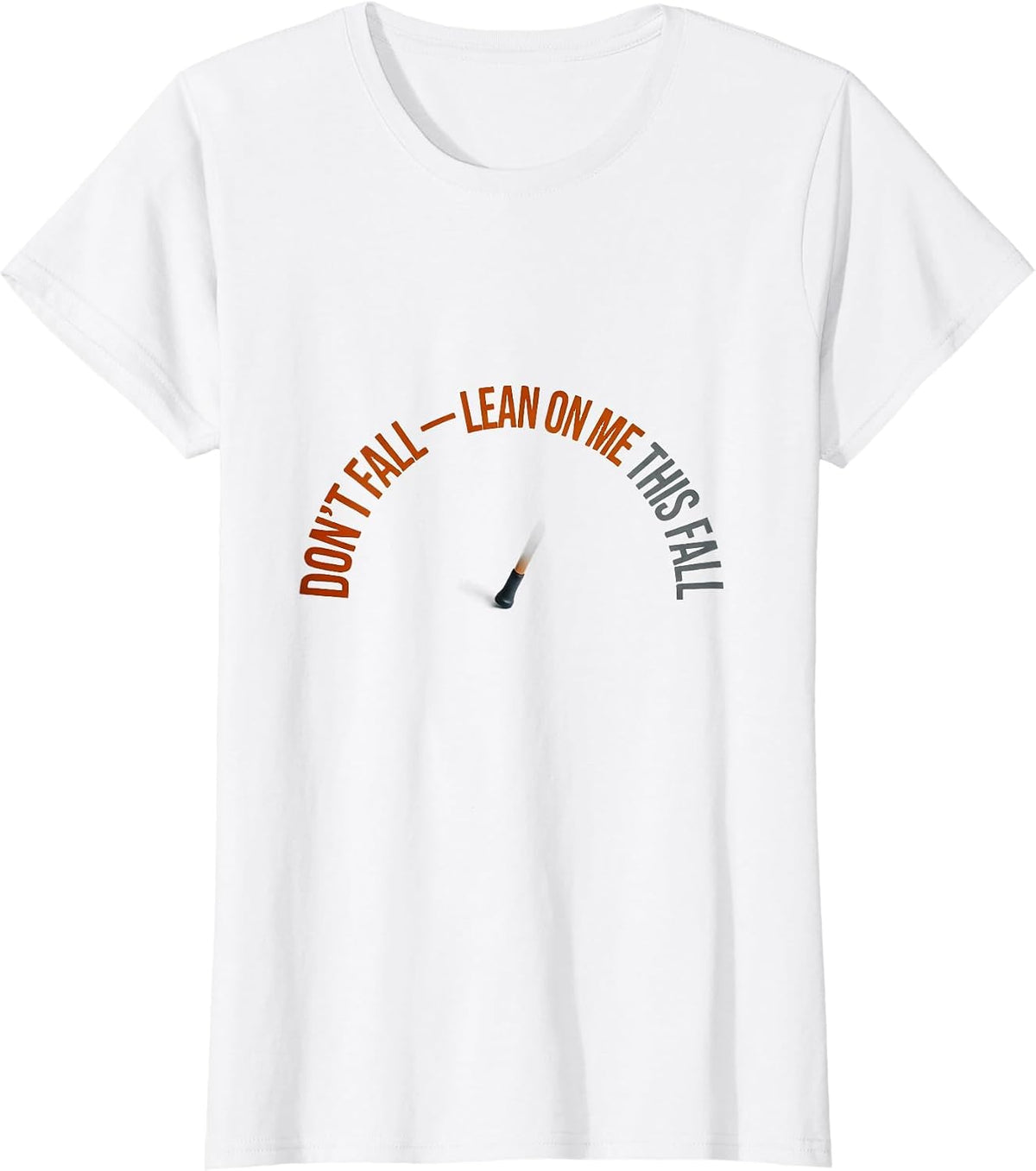 Don't Fall — Lean On Me This Fall Funny Nurse Physical T-Shirt - White