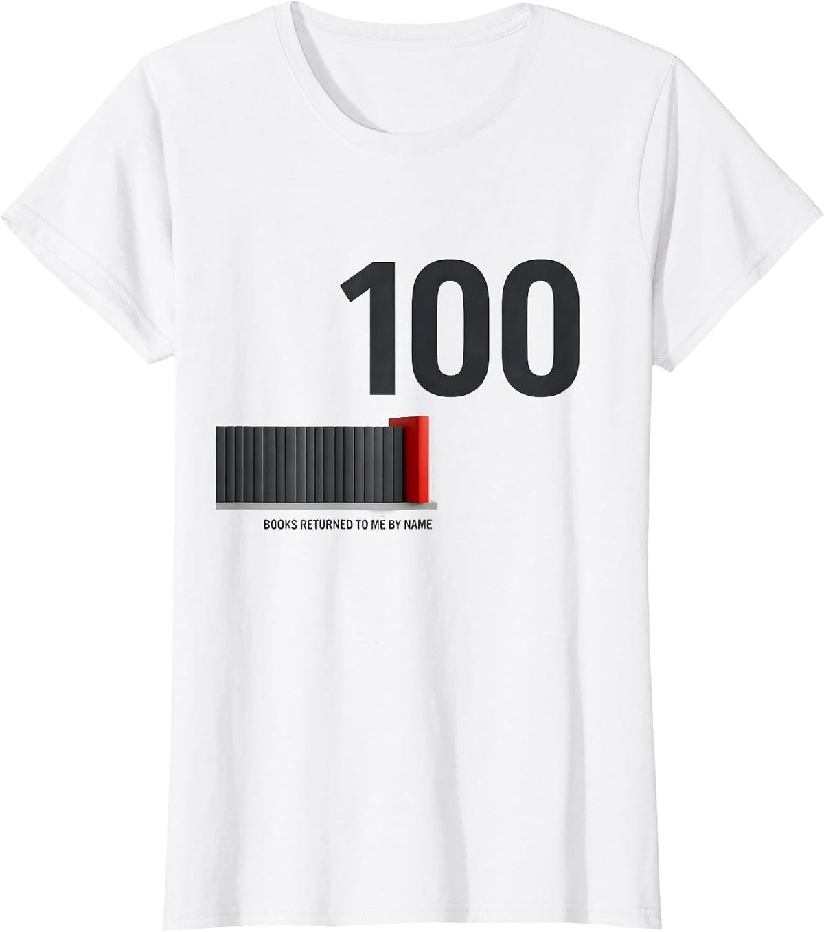 100 Books Returned To Me By Name Minimalist 100th Day T-Shirt - White