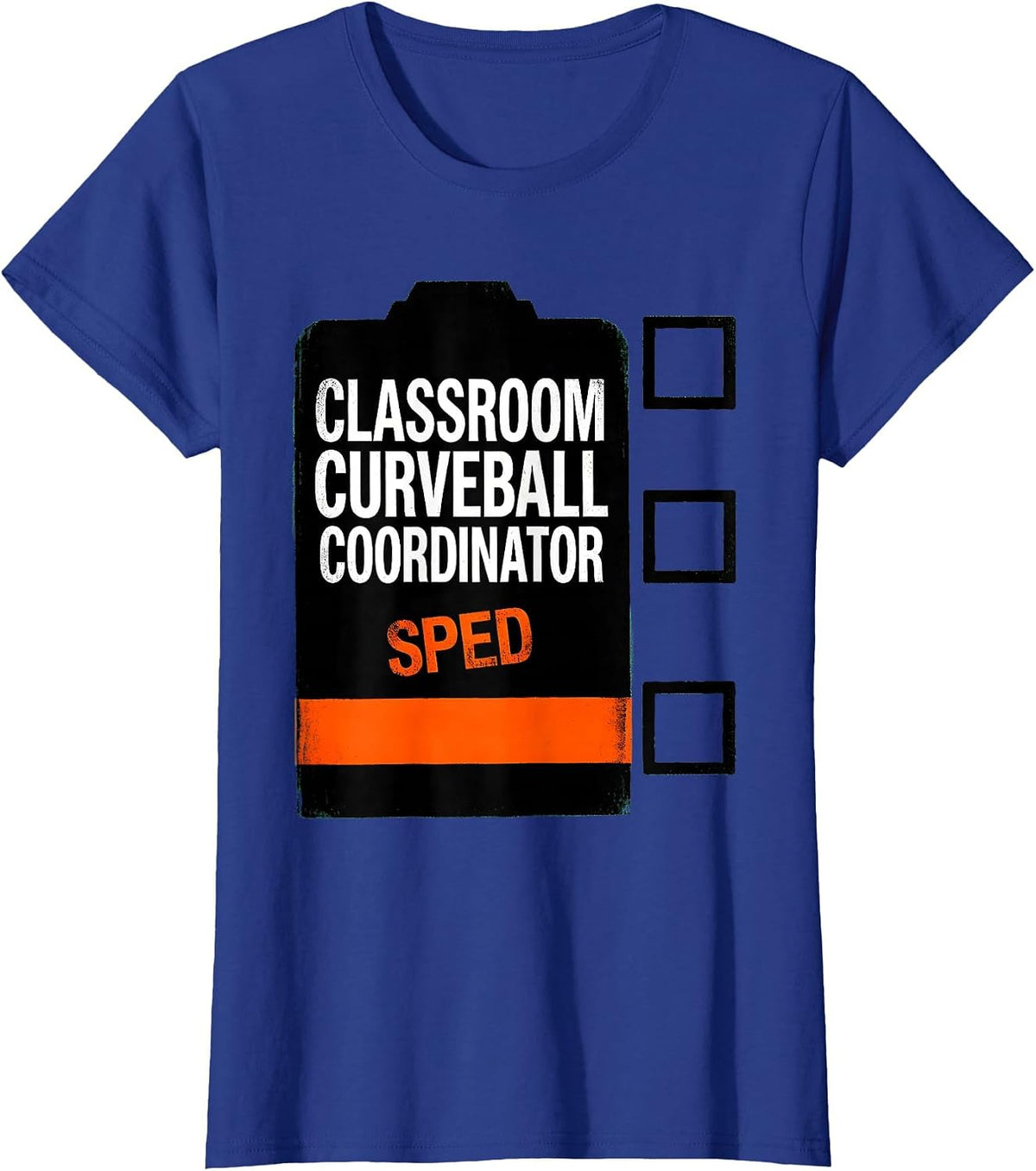 Women's Classroom Curveball Coordinator SPED Funny Chaos Teacher T-Shirt - Royal Blue
