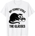 Men's My Ferret Stole The Glasses Funny Ferret Lover Gift Ferret T-Shirt - White