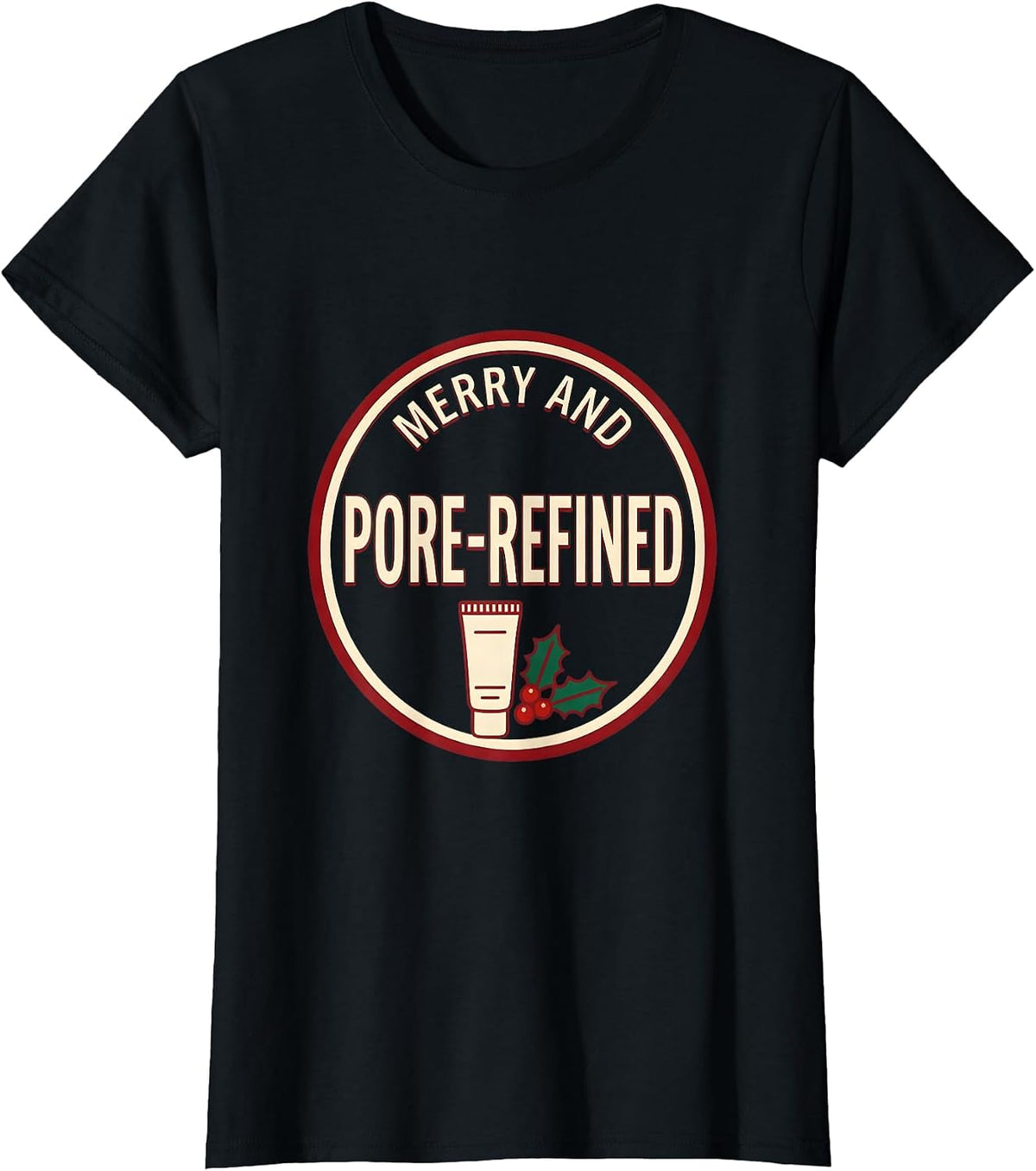 Women's Merry And Pore-Refined Funny Esthetician Dermatology T-Shirt - Black