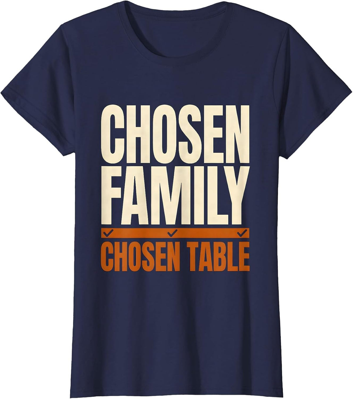 Women's Chosen Family Chosen Table Funny Friendsgiving Matching T-Shirt - Navy Blue