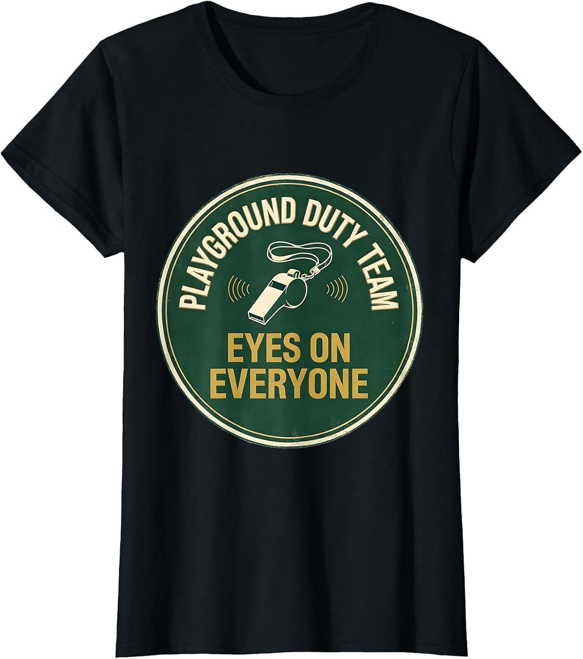 Women's Playground Duty Team — Eyes On Everyone Teacher T-Shirt - Black