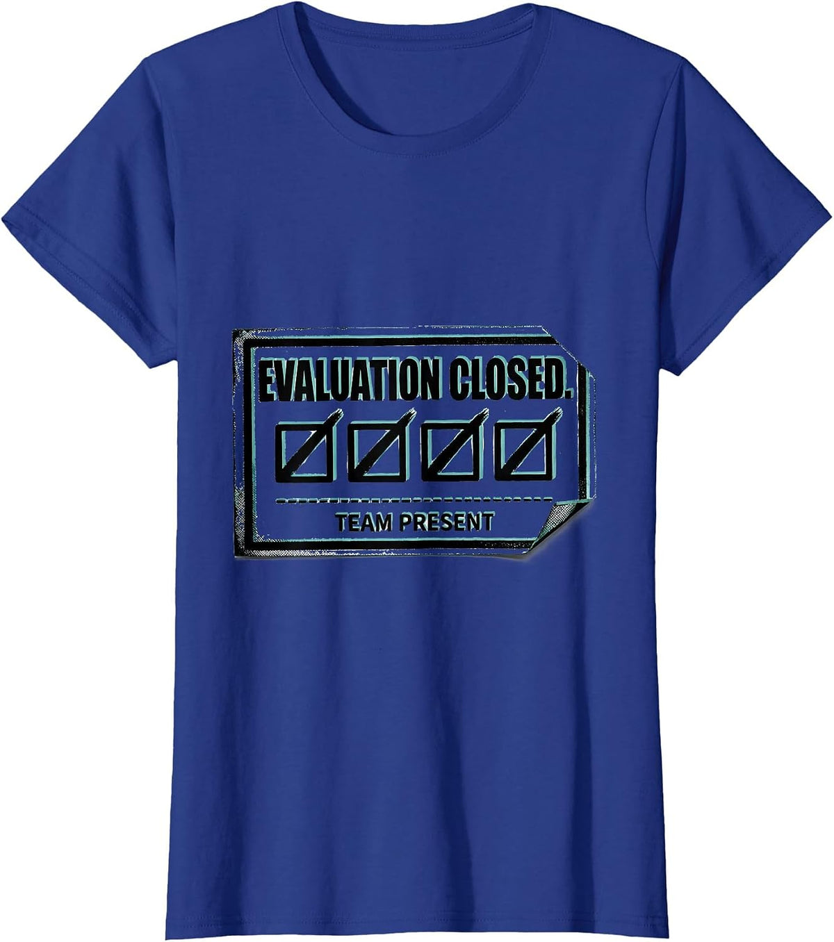 Women's Evaluation Closed Team Present Special Education Teacher T-Shirt - Royal Blue