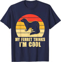 My Ferret Thinks Im Cool T-Shirt - Navy Blue