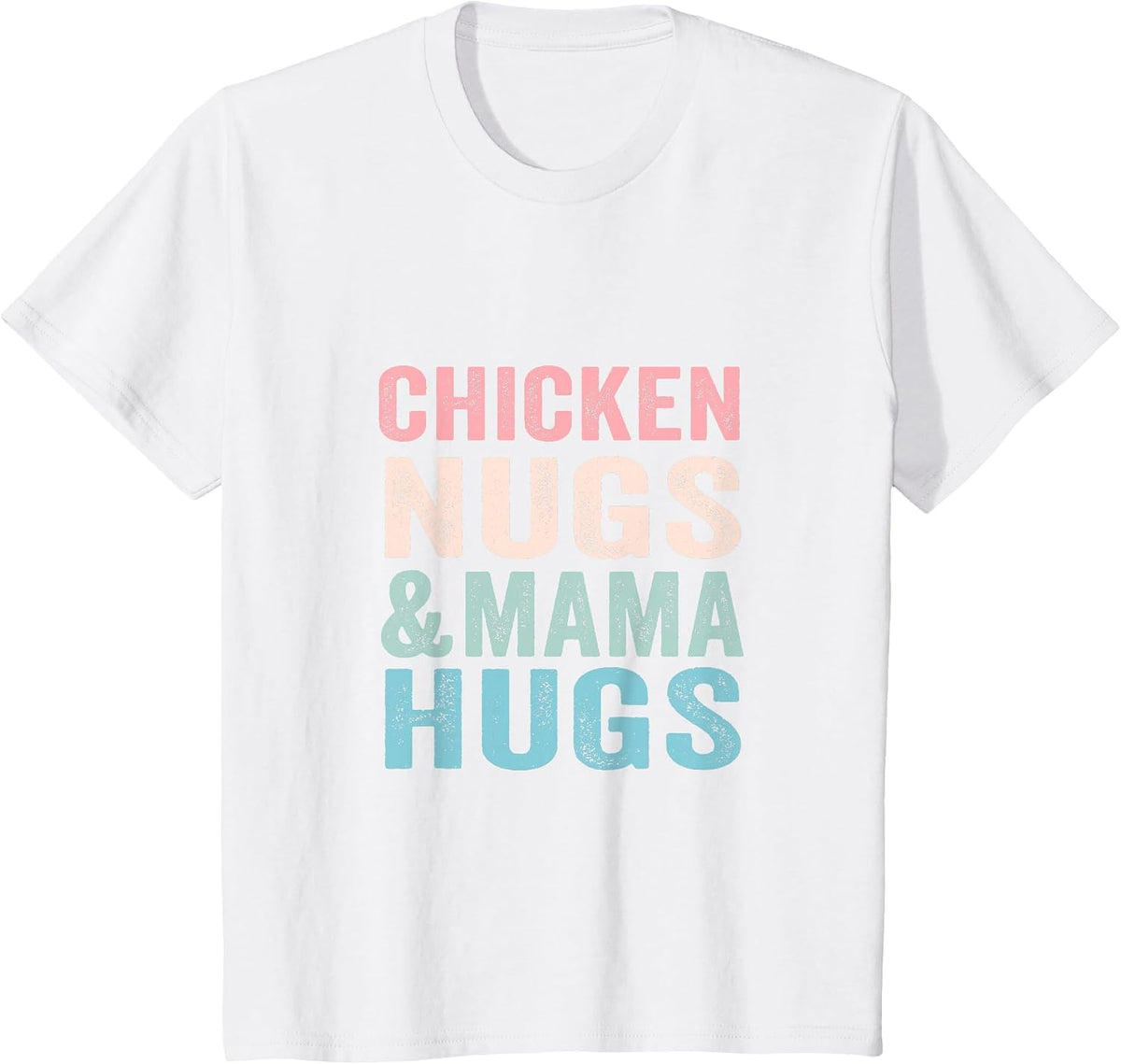 Chicken Nugs and Mama Hugs Toddler for Chicken Nugget Lover T-Shirt - White