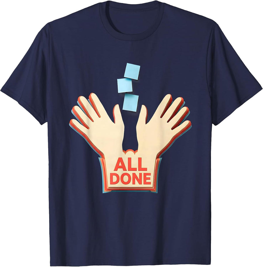 All Done Funny ASL Sign Language SPED Teacher Classroom T-Shirt - Navy Blue