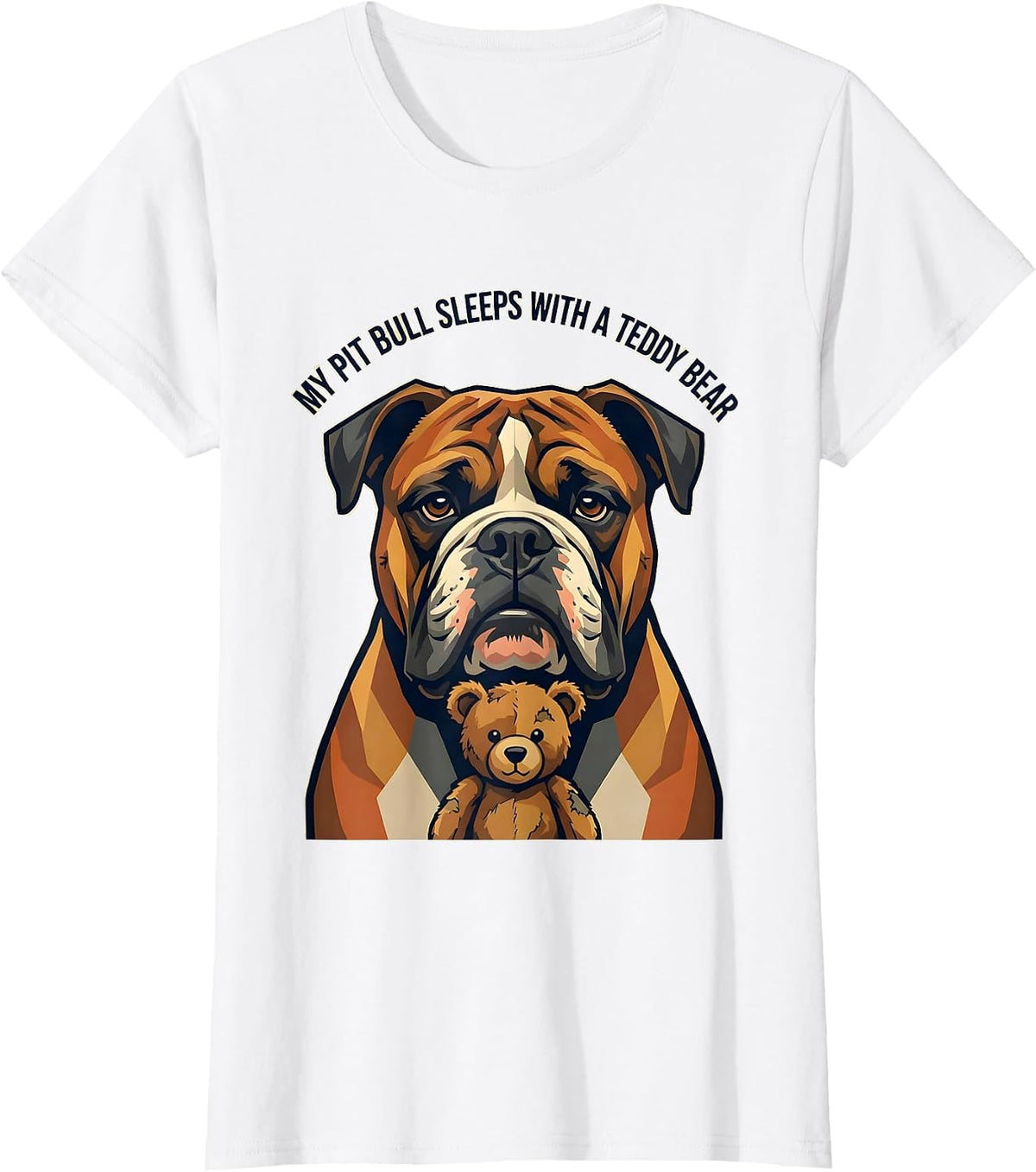 Women's My Pit Bull Sleeps With A Teddy Bear Funny Pitbull Dog Mom T-Shirt - White