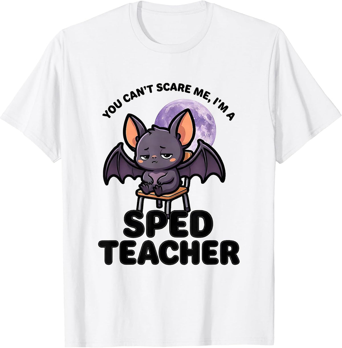 Men's You Can't Scare Me, I'm a SPED Teacher Cute Kawaii Halloween T-Shirt - White
