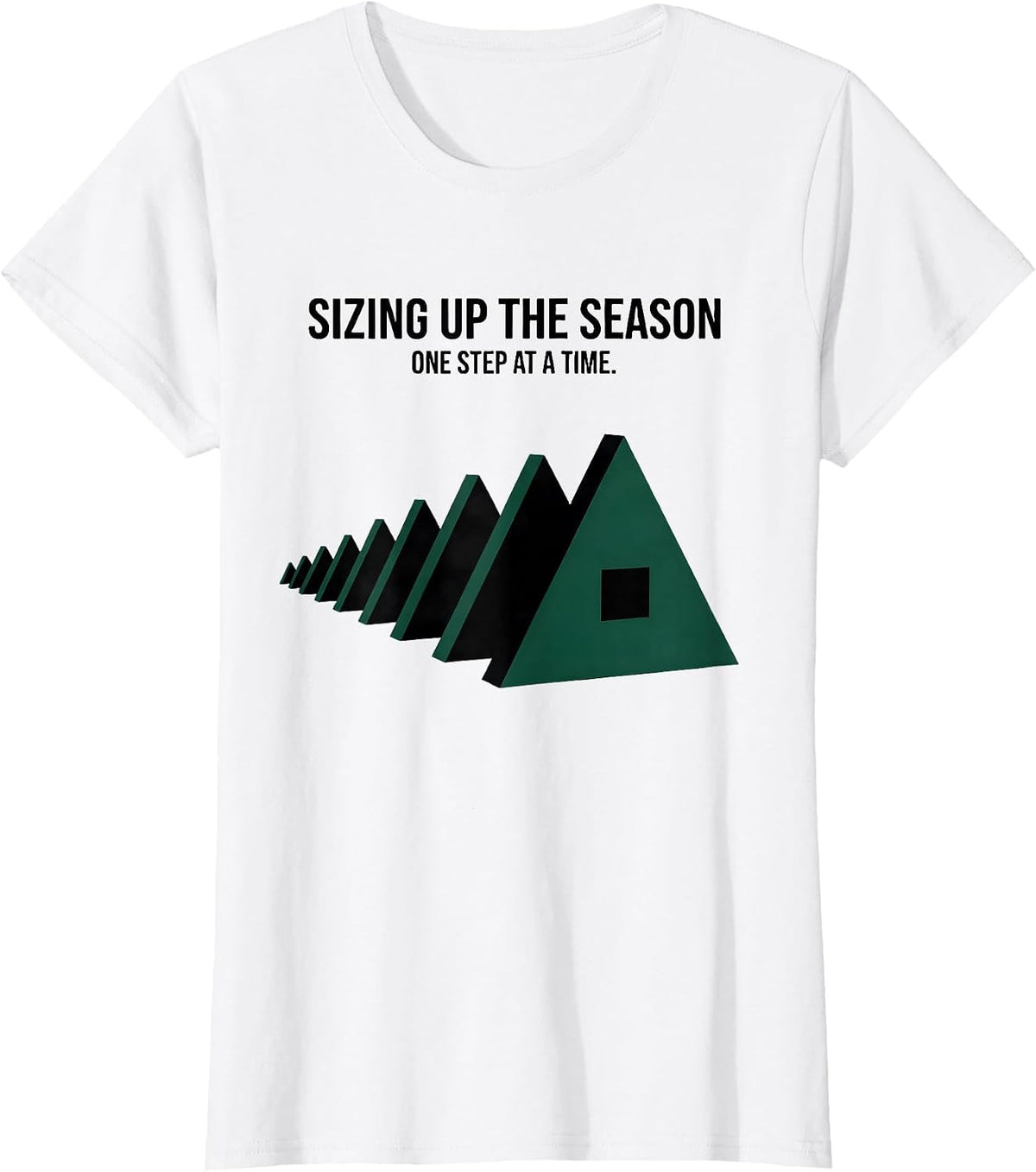 Women's Sizing Up The Season, One Step At A Time Occupational T-Shirt - White