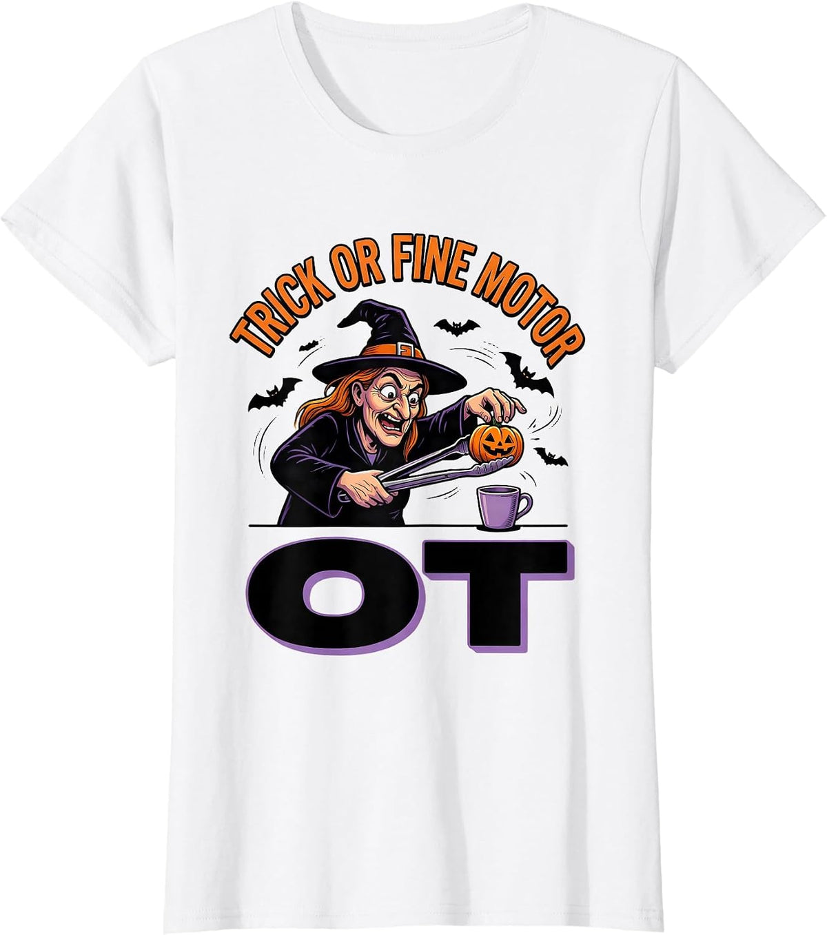 Trick Or Fine Motor OT Cartoon Halloween Physical Therapist T-Shirt - White