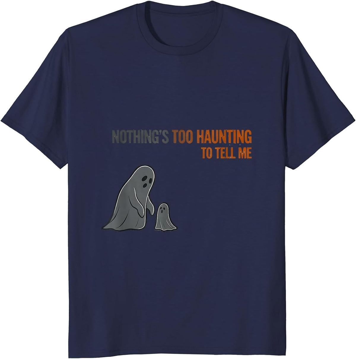 Men's Nothing's Too Haunting To Tell Me Funny Mental Health T-Shirt - Navy Blue