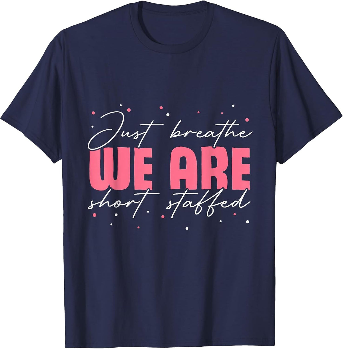 Short Staffed - Funny Respiratory Therapist T-Shirt - Navy Blue