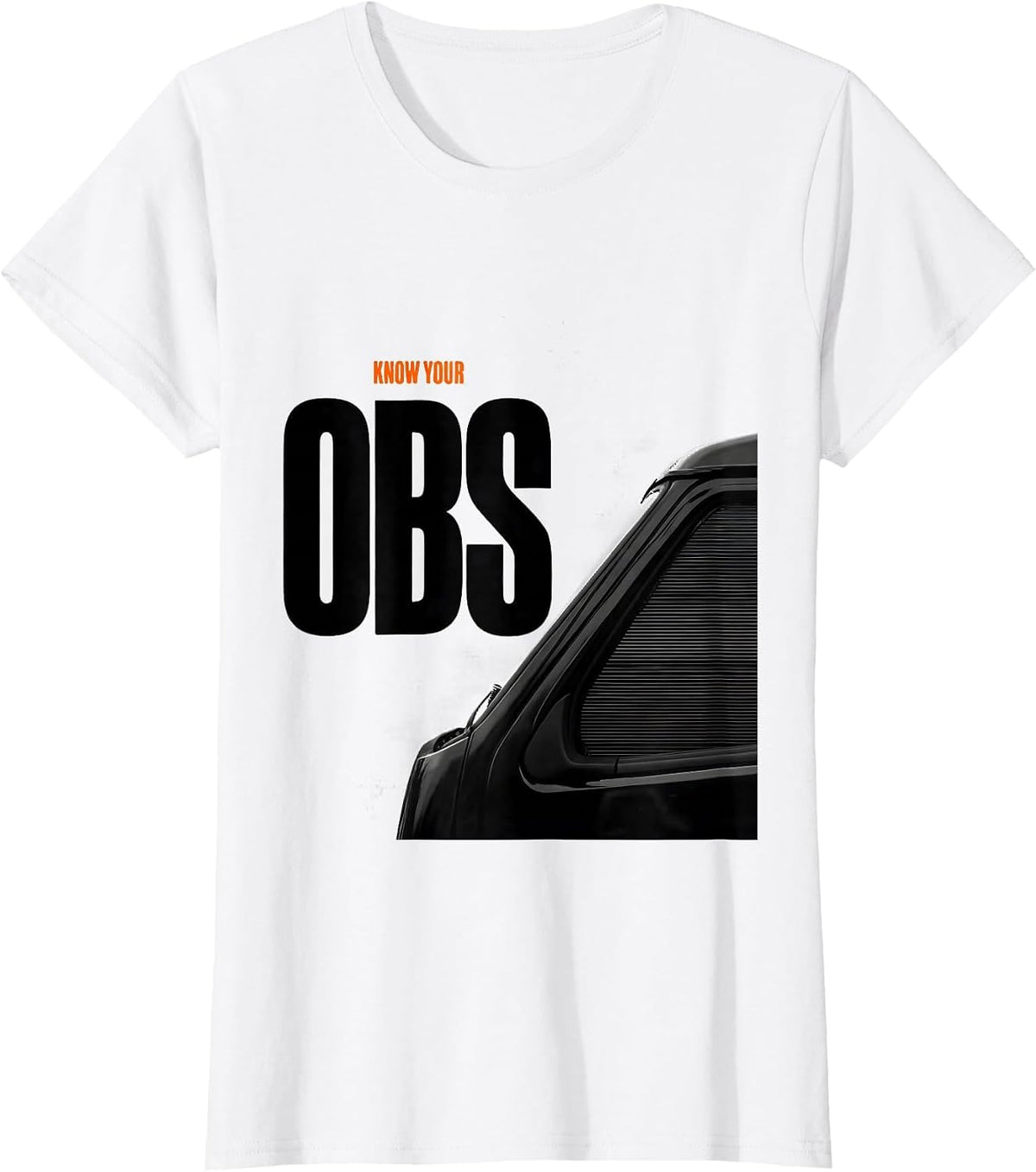 Know Your OBS Funny Trucker Pickup Truck Driver Humor T-Shirt - White