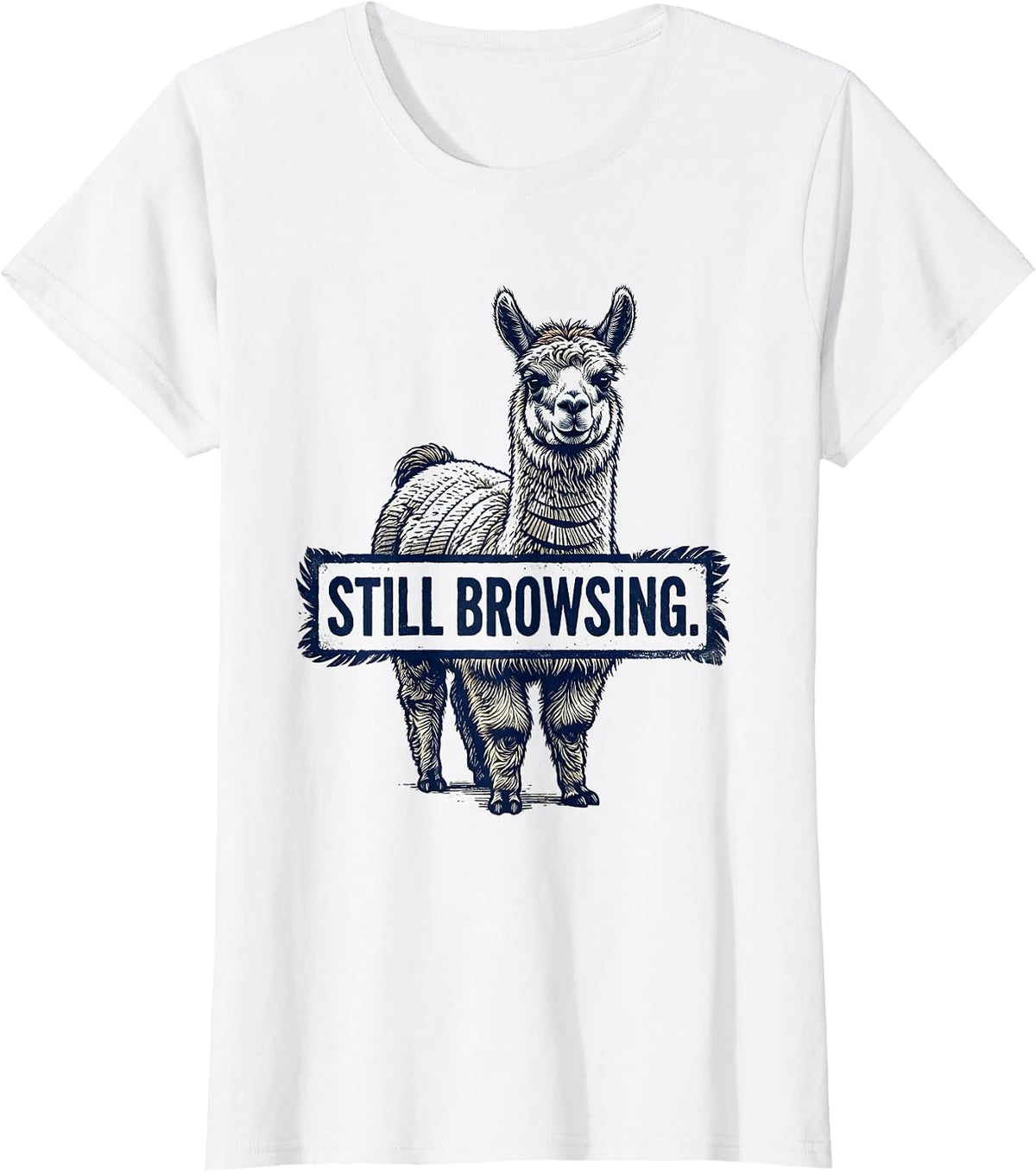 Still Browsing Funny Llama Alpaca Pun Humor Novelty Gift T-Shirt - White