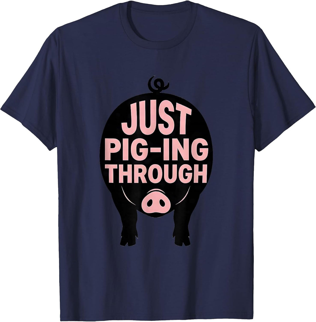 Just Pig-ing Through Funny Pig Costume Men Women Kids T-Shirt - Navy Blue