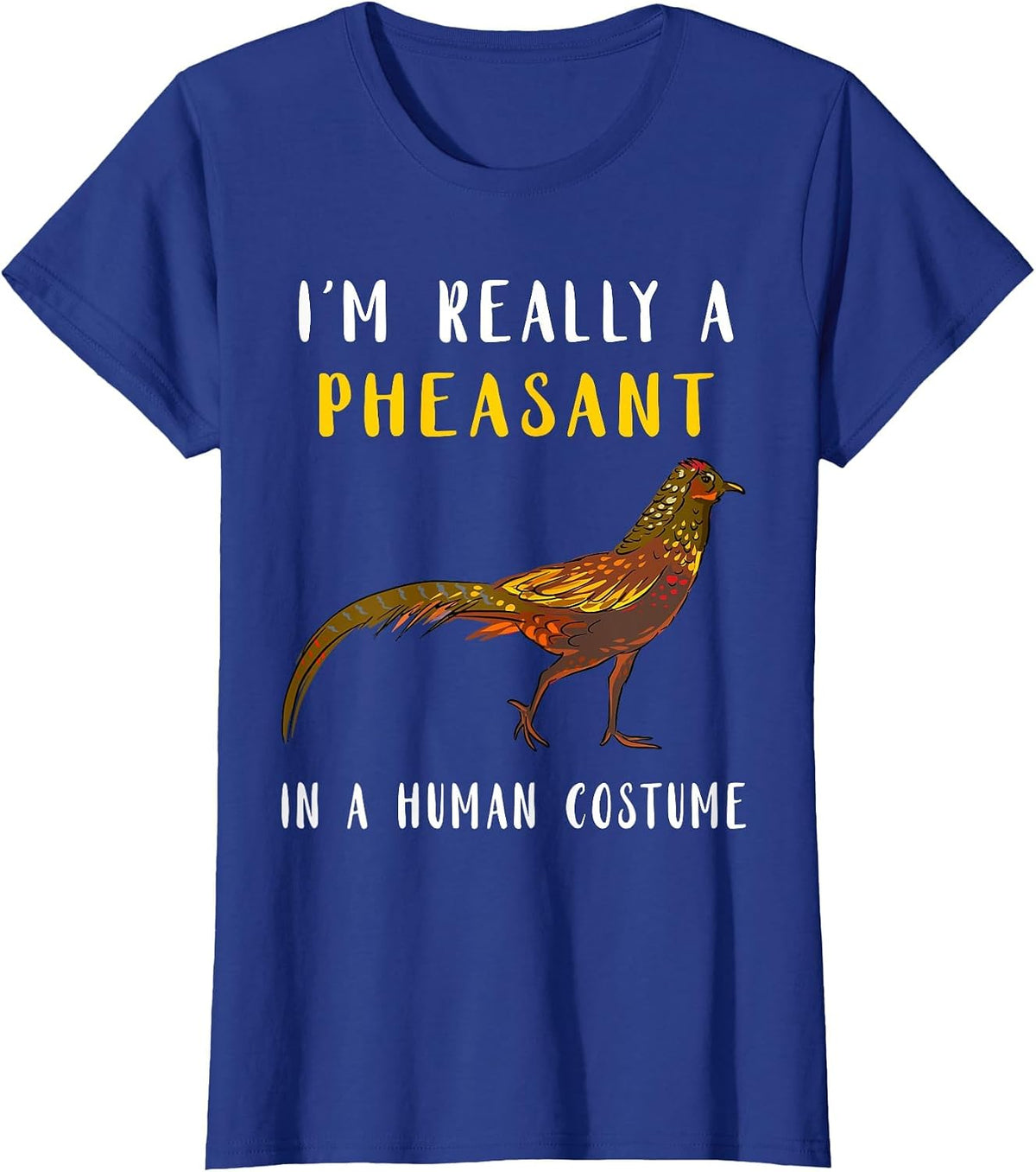Pheasant Hunting Human Costume Pheasant Lover Plucking T-Shirt - Royal Blue