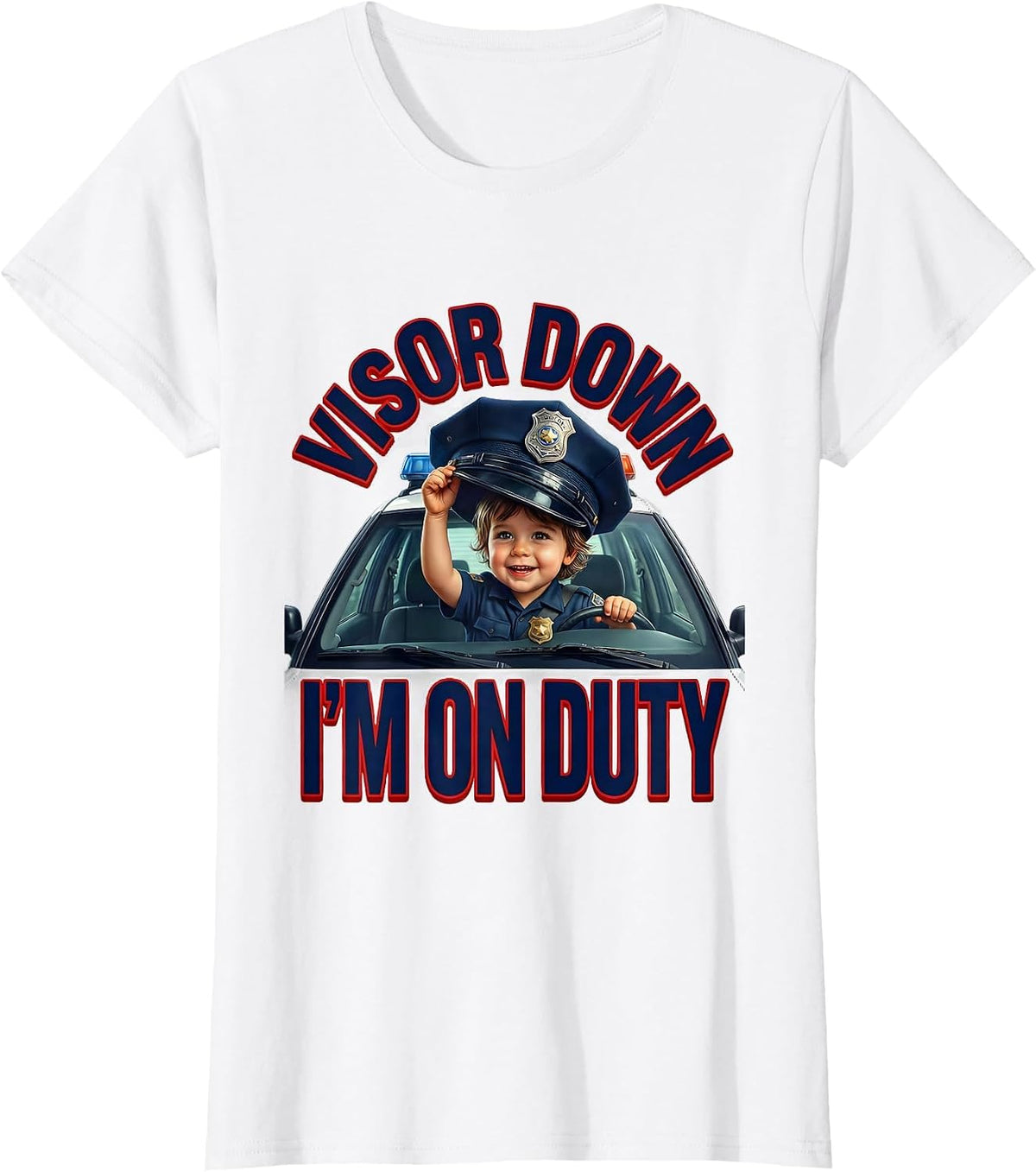 Women's Visor Down, I'm On Duty Funny Police Officer Kids Humor T-Shirt - White