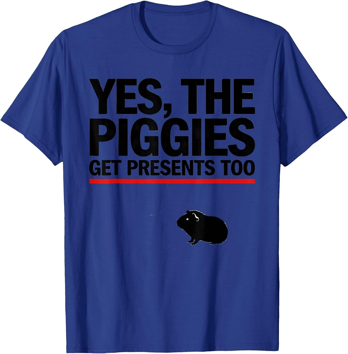 Men's Yes The Piggies Get Presents Too Funny Guinea Pig Christmas T-Shirt - Royal Blue