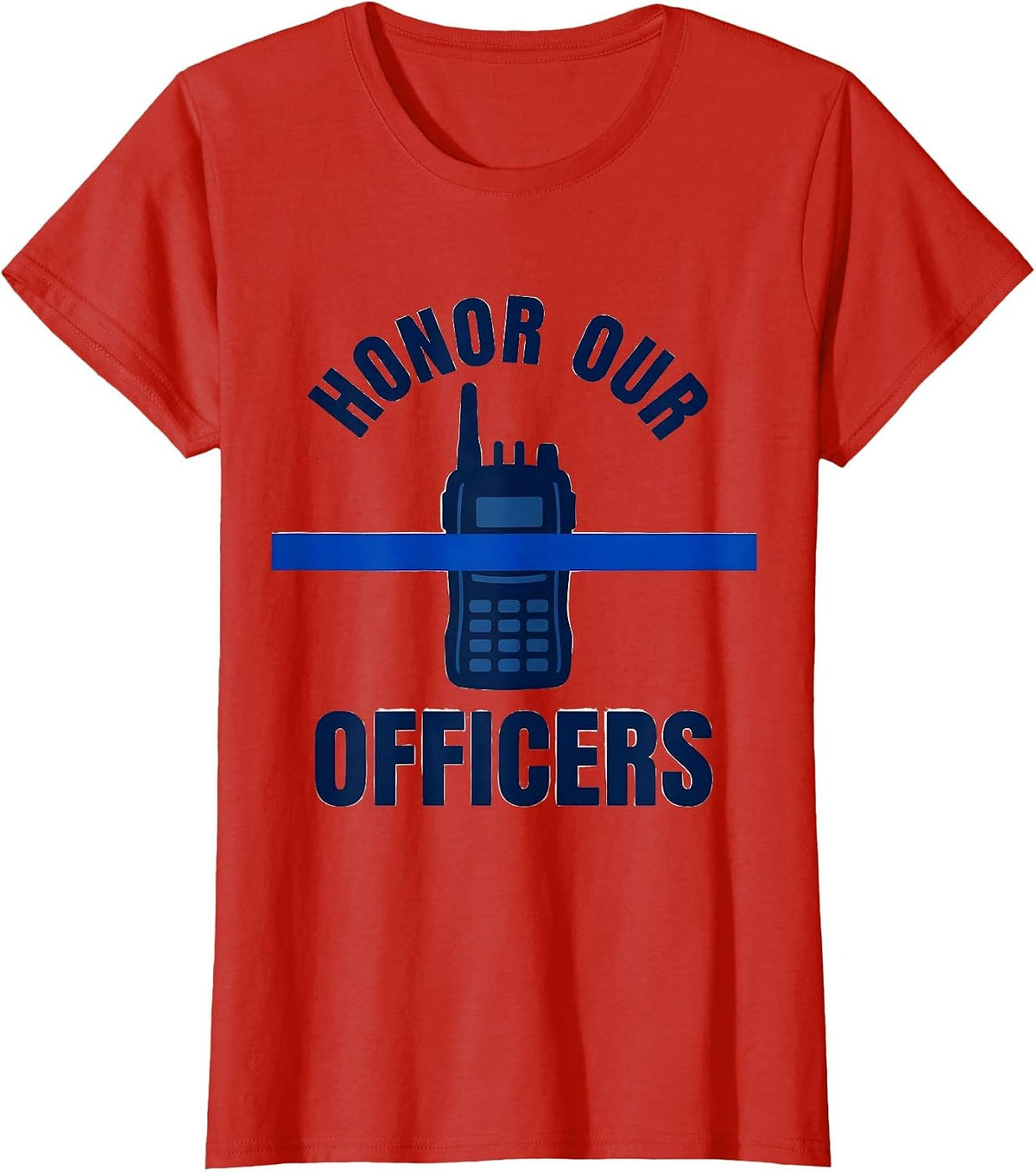 Women's Honor Our Officers Thin Blue Line Police Support Gift T-Shirt - Red