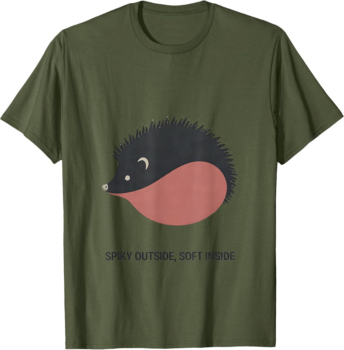 Spiky Outside, Soft Inside Funny Hedgehog Lover Cute Novelty T-Shirt - Olive Green