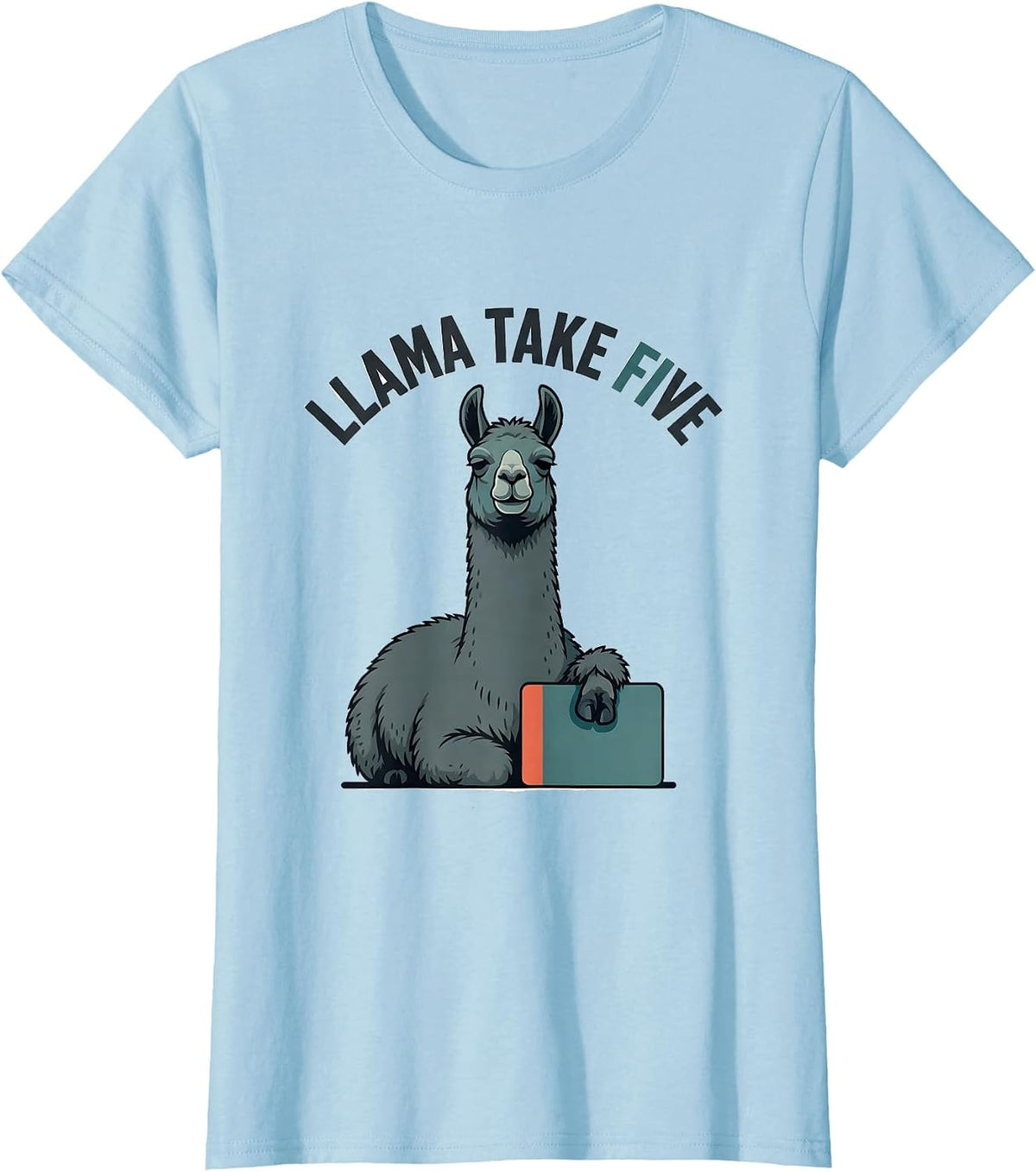 Llama Take Five Funny Llama Lover Alpaca Humor T-Shirt - Baby Blue