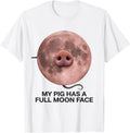 Men's My Pig Has A Full Moon Face Funny Guinea Pig Pet Lover Humor T-Shirt - White