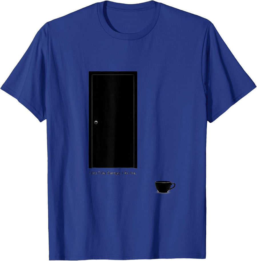 I Don't Do Therapy I Do Tea Funny Mental Health Counselor T-Shirt - Royal Blue