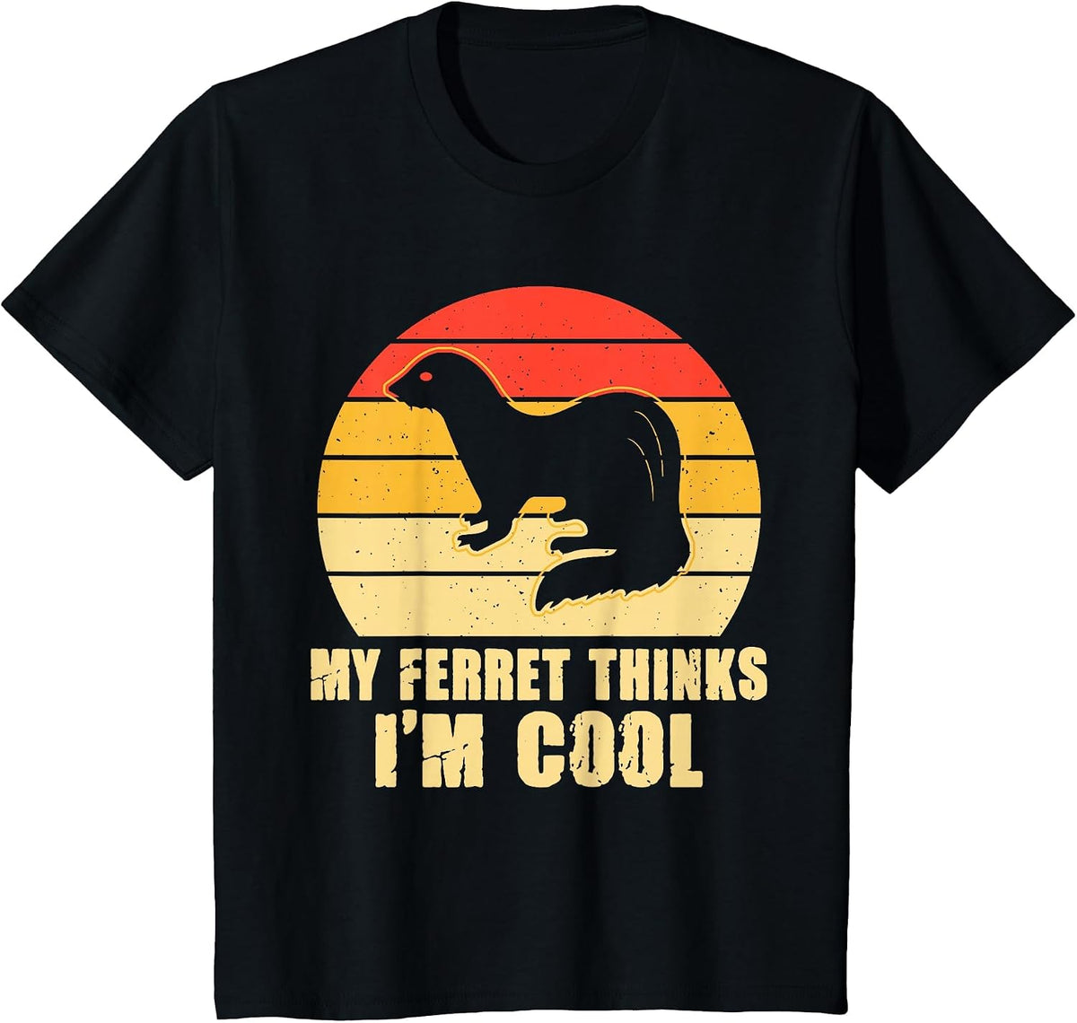 My Ferret Thinks Im Cool T-Shirt - Black