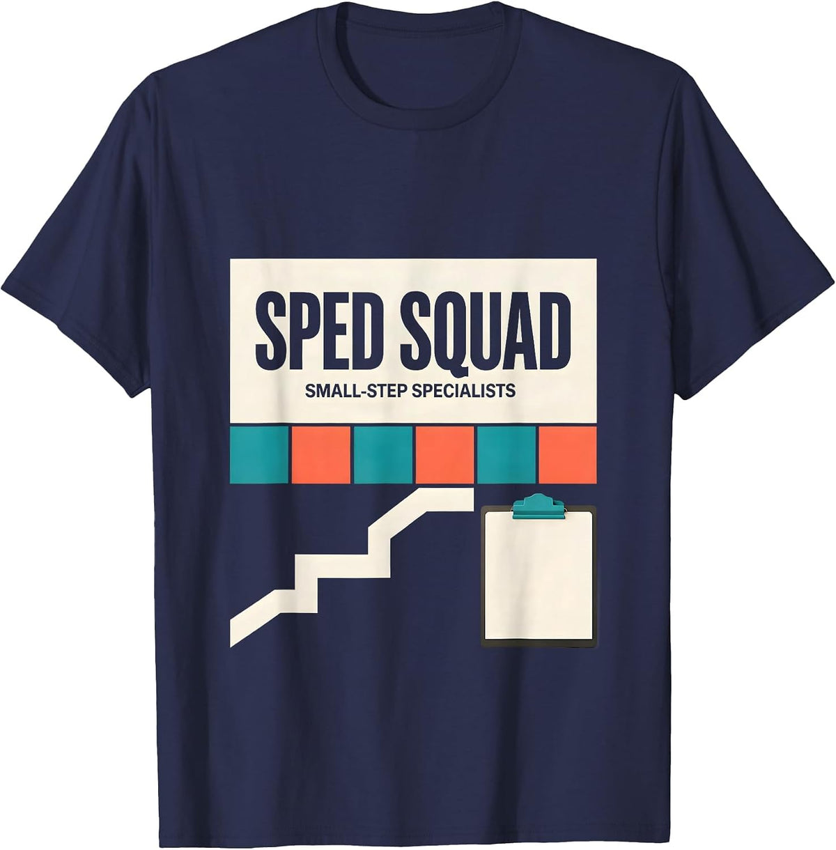 SPED Squad Small-Step Specialists Special Education Teacher T-Shirt - Navy Blue