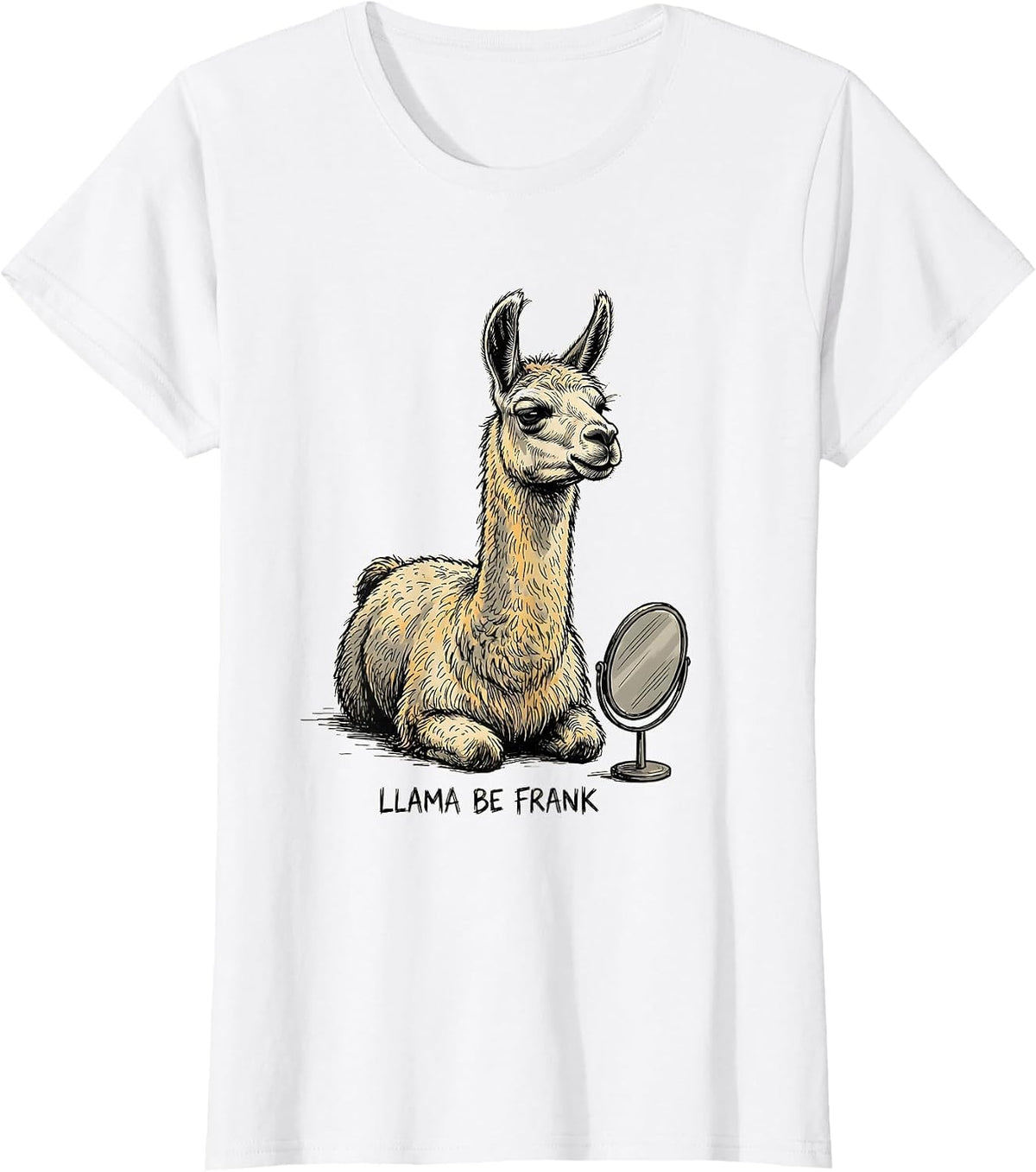Women's Llama Be Frank Funny Animal Humor Llama Lover Gift T-Shirt - White