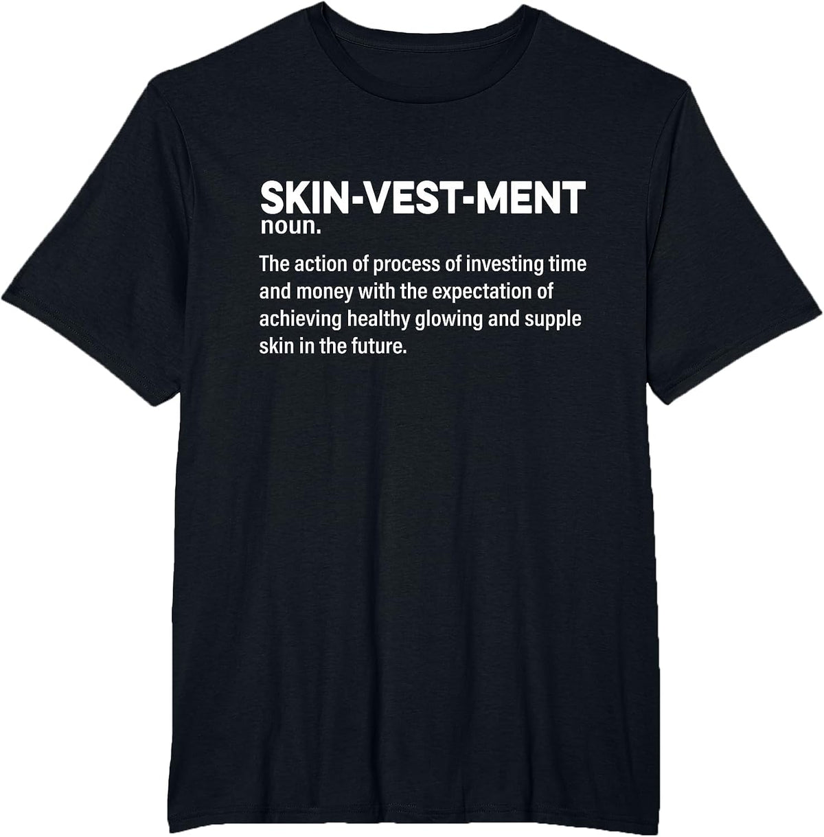 Skinvestment Skincare Definition Esthetician T-Shirt - Black