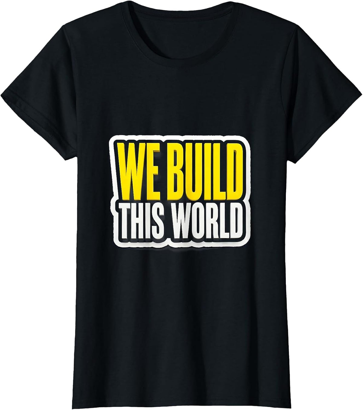 We Build This World Blue Collar Worker Design T-Shirt - Black
