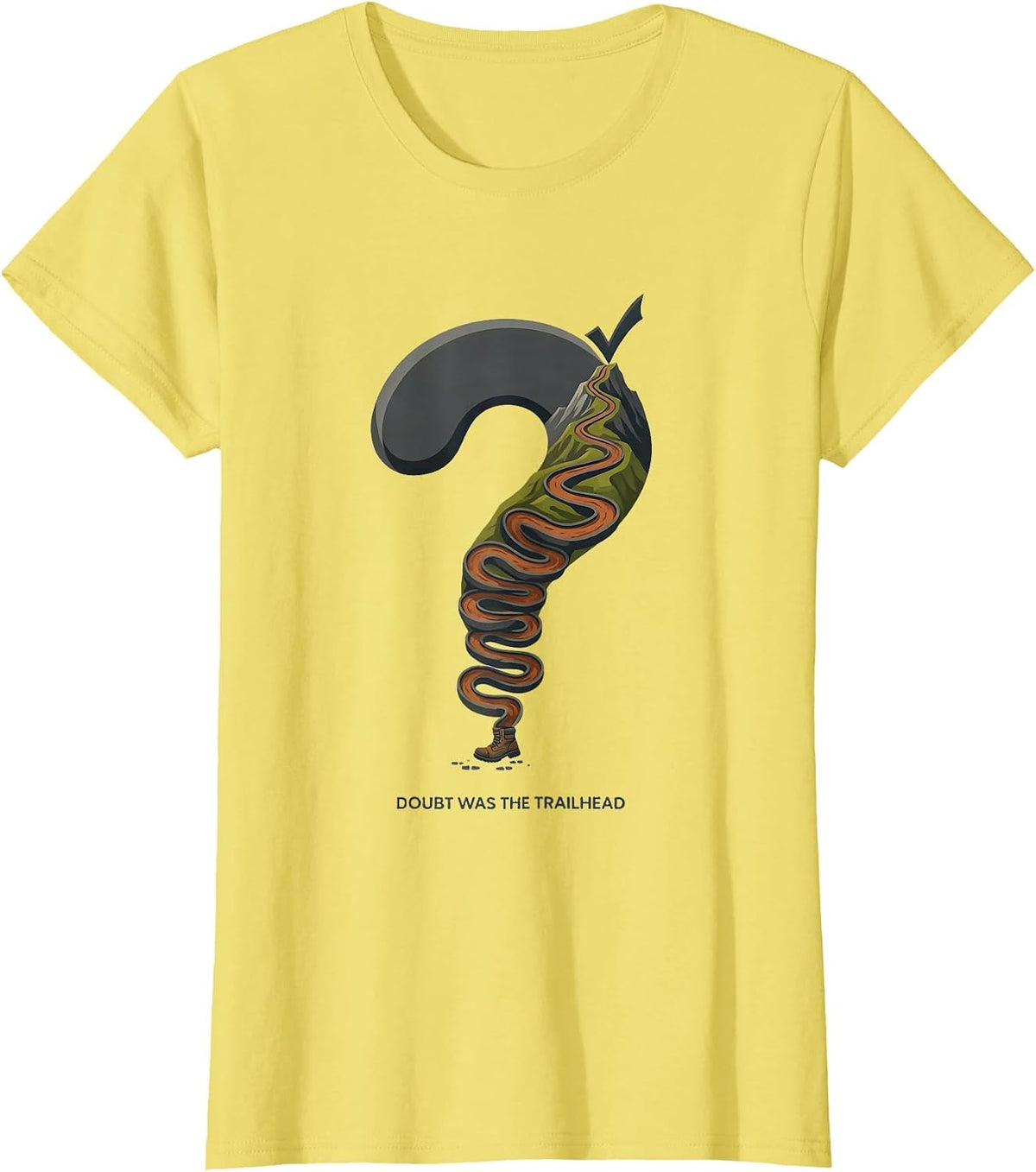Doubt Was The Trailhead Funny Hiking Quote For Hikers T-Shirt - Lemon Yellow