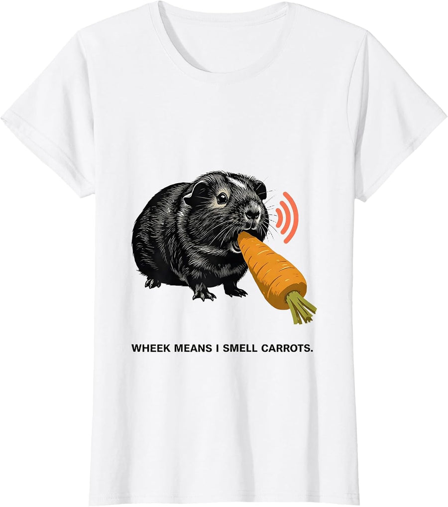 Women's Wheek Means I Smell Carrots Funny Guinea Pig Pet Lover Humor T-Shirt - White