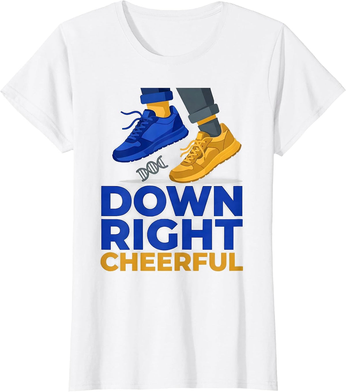 Down Right Cheerful Funny Down Syndrome Awareness Family T-Shirt - White