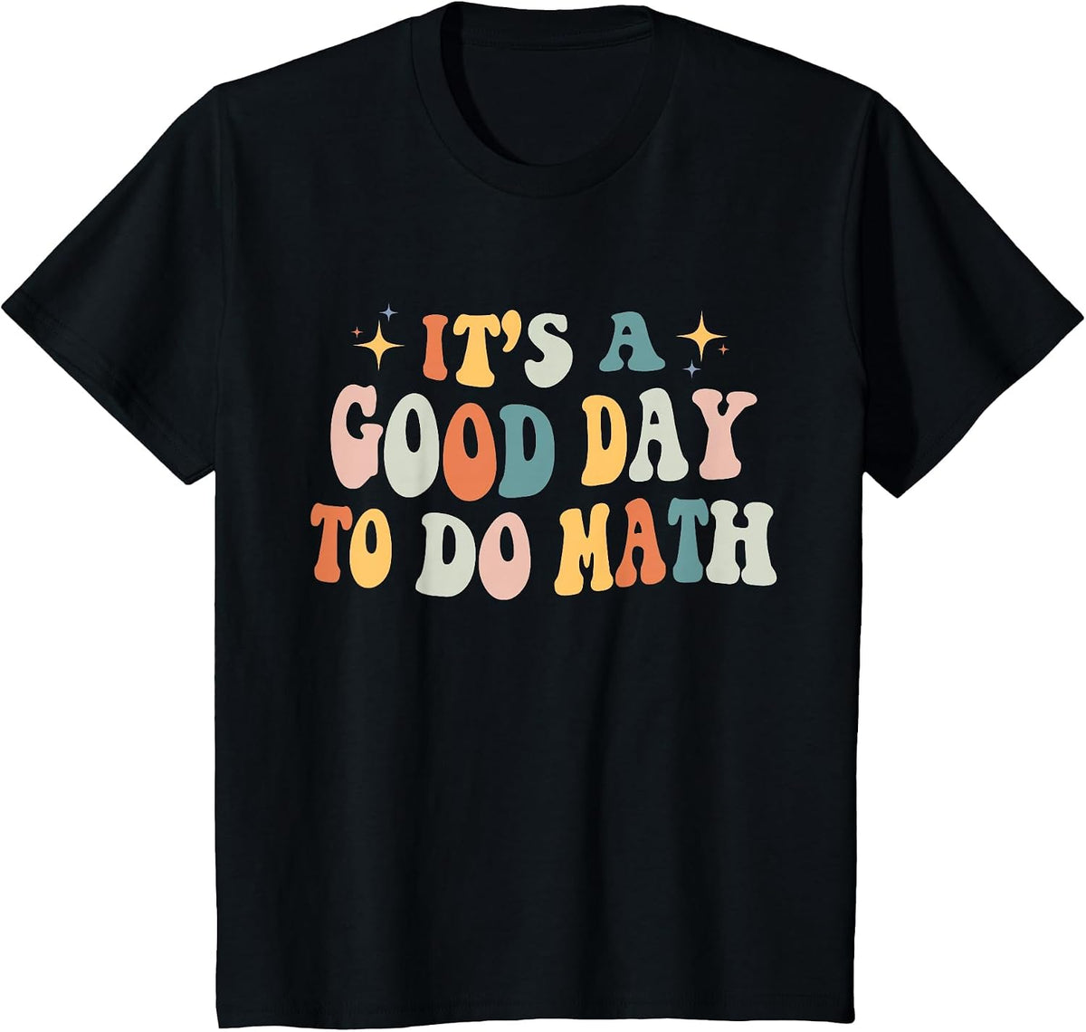 Back to School Its A Good Day to Do Math Teachers Women Kids T-Shirt - Black