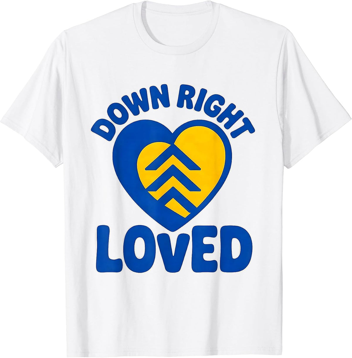 Men's Down Right Loved Heartfelt Down Syndrome Awareness Family T-Shirt - White