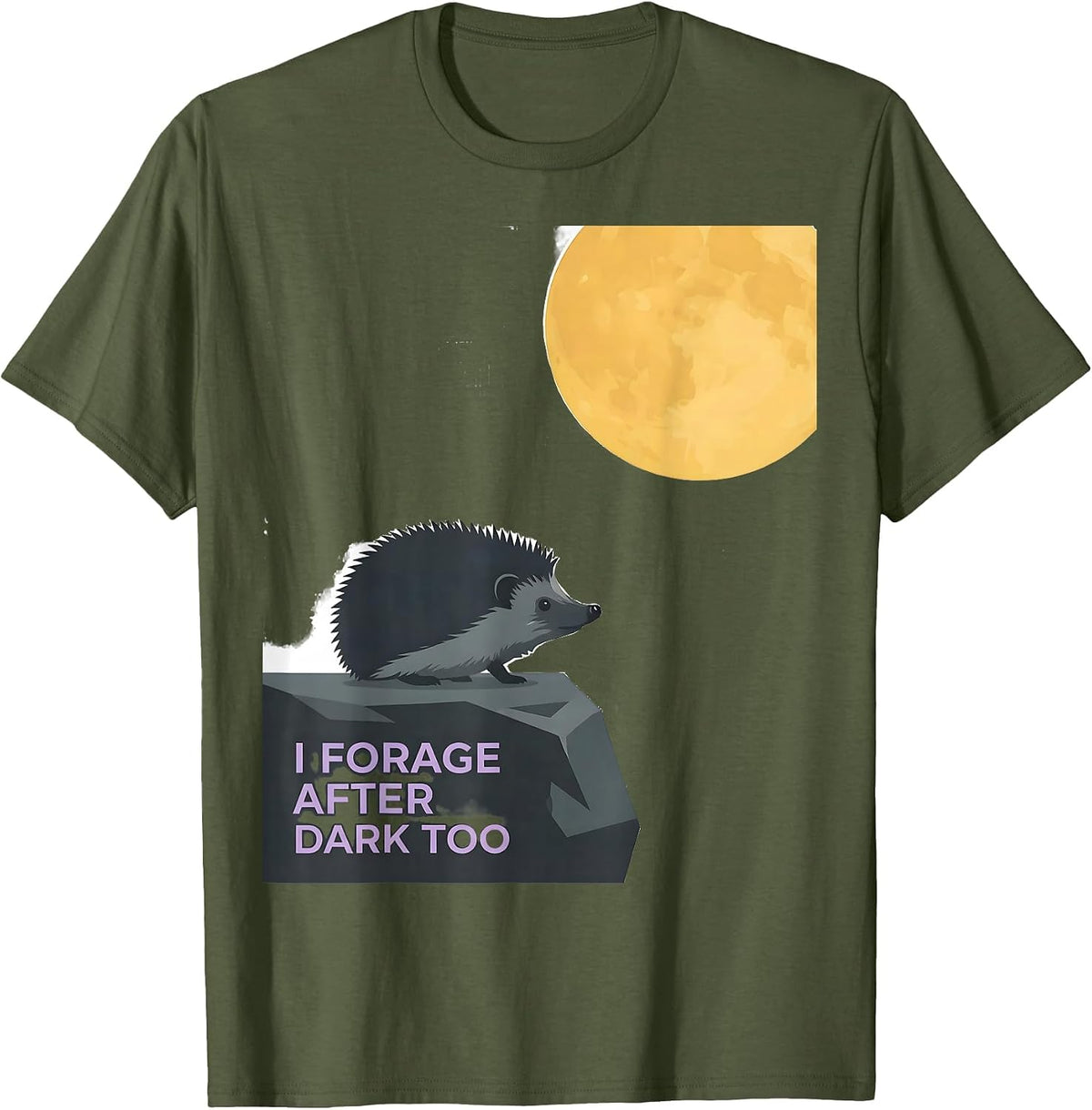 Men's I Forage After Dark Too Funny Hedgehog Meme Animal Lover T-Shirt - Olive Green