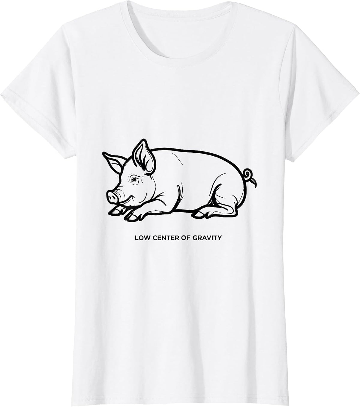 Women's Low Center Of Gravity Funny Pig Lover Animal Humor T-Shirt - White