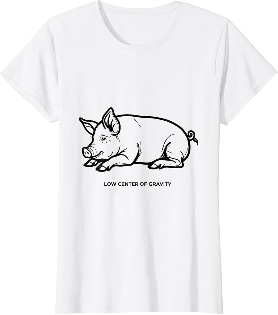 Women's Low Center Of Gravity Funny Pig Lover Animal Humor T-Shirt - White