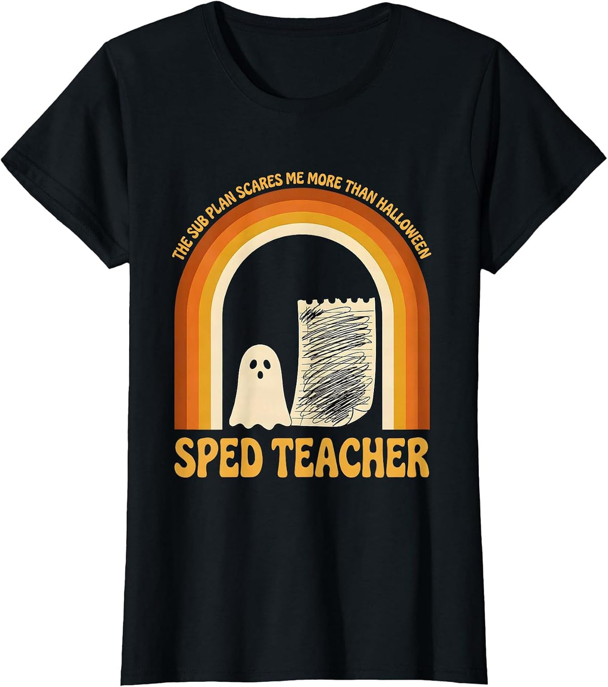 The Sub Plan Scares Me More Than Halloween, SPED Teacher T-Shirt - Black