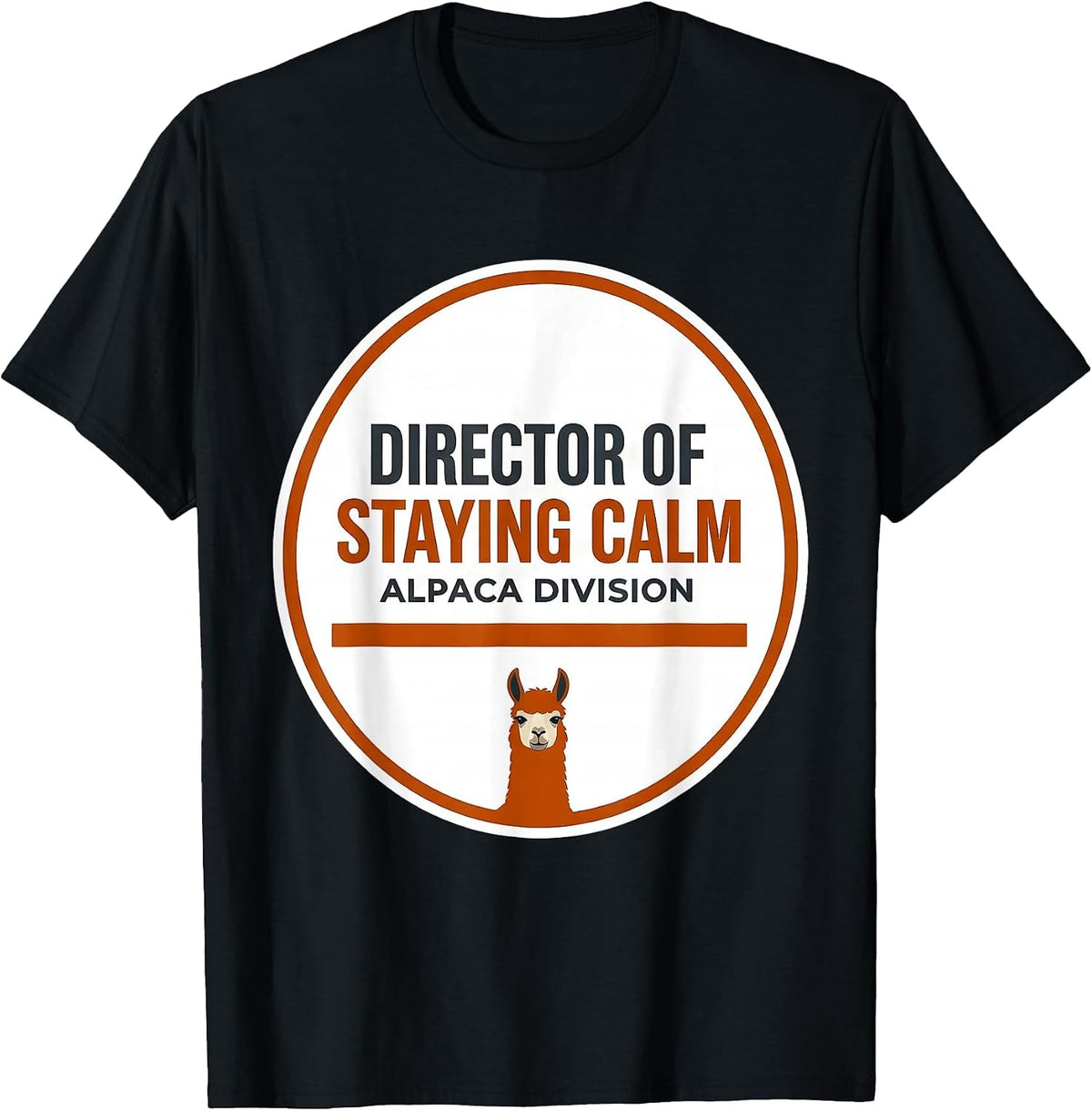 Men's Director Of Staying Calm, Alpaca Division Funny T-Shirt - Black